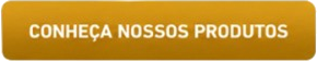 Conheça nossos produtos